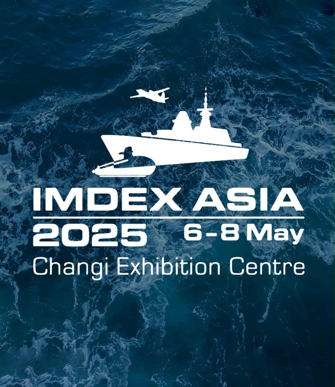 IMDEX Asia 2025 returns today at the Singapore Changi Exhibition Maritime Tickers.jpg
